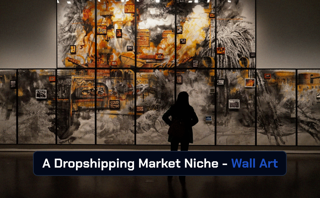Wall Art Dropshipping: A Complete Guide